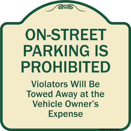 Signmission Designer Series-On-street Parking Prohibited Violators Will Be Towed Ve, 18" x 18", TG-1818-9941 A-DES-TG-1818-9941